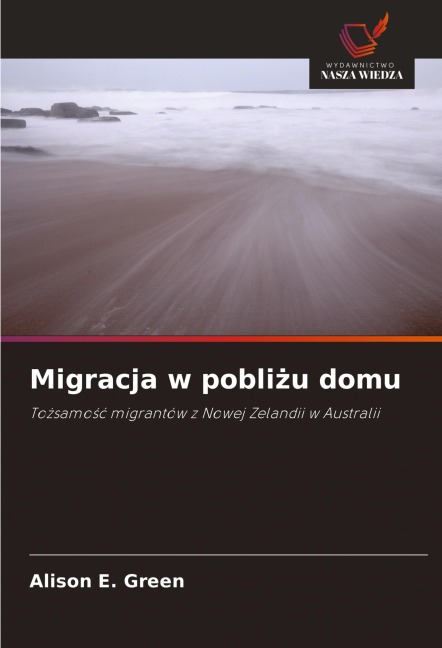 Migracja w pobli¿u domu - Alison E. Green