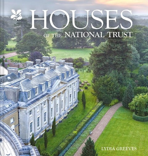 Houses of the National Trust - Lydia Greeves