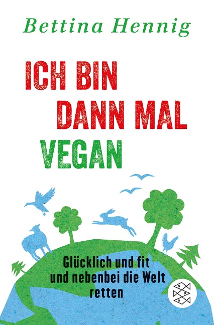 Ich bin dann mal vegan - Bettina Hennig