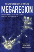 Cover-Bild zum Titel 'The Austin-San Antonio Megaregion' von 'Henry Cisneros, Robert Rivard, David Hendricks'
