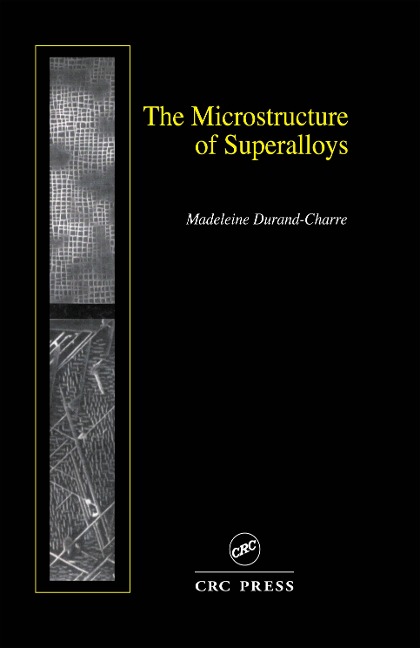 The Microstructure of Superalloys - Madeleine Durand-Charre