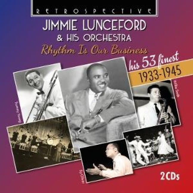 Jimmie Lunceford: Rhythm Is Our Business - Eddie/Lunceford Durham