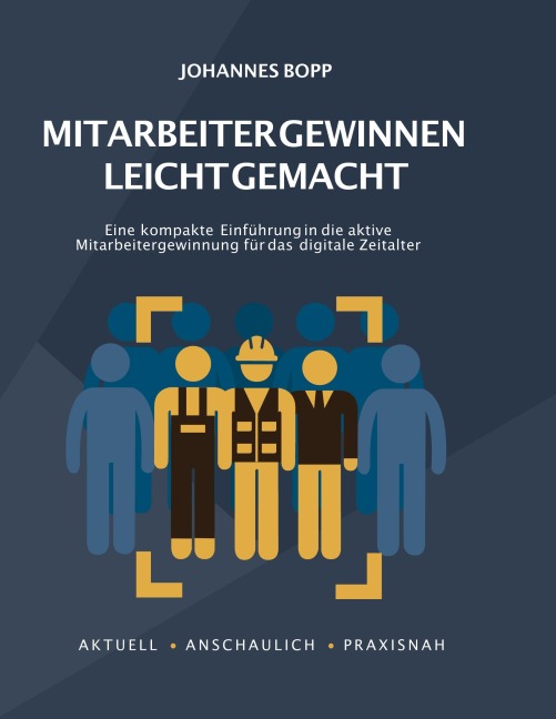 Mitarbeiter gewinnen leicht gemacht - Johannes Bopp, Ralf Isau