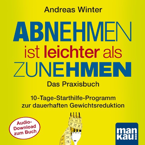 Starthilfe-Hörbuch-Download zum Buch "Abnehmen ist leichter als Zunehmen. Das Praxisbuch" - Andreas Winter