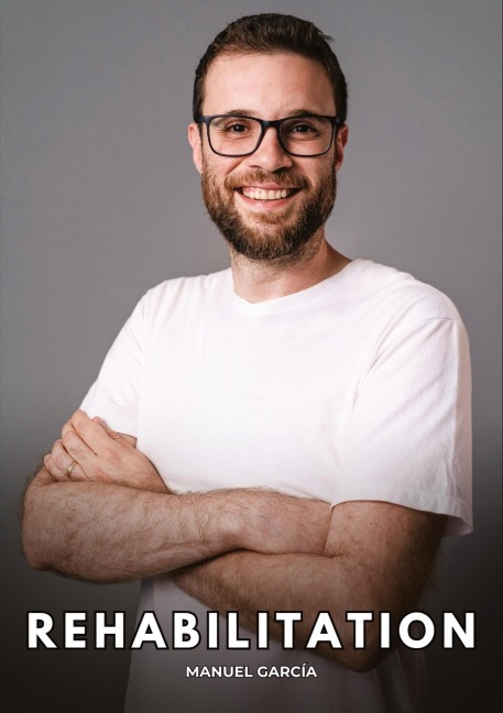 Rehabilitation - Manuel García