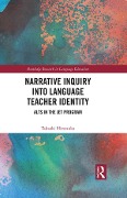Cover-Bild zum Titel 'Narrative Inquiry into Language Teacher Identity' von 'Takaaki Hiratsuka'