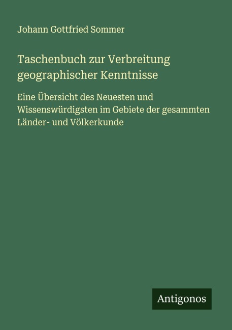 Taschenbuch zur Verbreitung geographischer Kenntnisse - Johann Gottfried Sommer