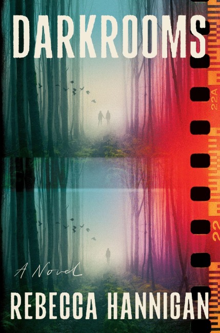 Darkrooms - Rebecca Hannigan