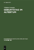 Cover-Bild zum Titel 'Geburtstag im Altertum' von 'Wilhelm Schmidt'