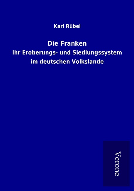 Die Franken - Karl Rübel