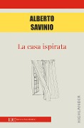 Cover-Bild zum Titel 'La casa ispirata' von 'Alberto Savinio'