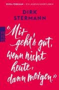 Cover-Bild zum Titel 'Mir geht's gut, wenn nicht heute, dann morgen.' von 'Dirk Stermann'