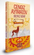 Cover-Bild zum Titel 'Beyaz Gemi - Özel Baski Ciltli' von 'Cengiz Aytmatov'