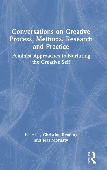 Conversations on Creative Process, Methods, Research and Practice - 