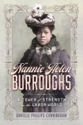 Cover-Bild zum Titel 'Nannie Helen Burroughs' von 'Danielle Phillips-Cunningham'