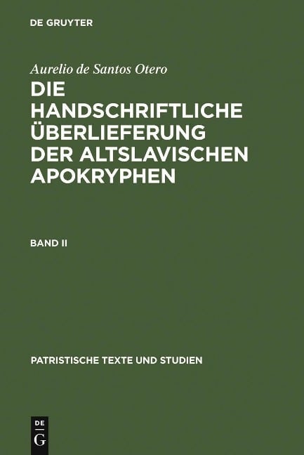 Aurelio de Santos Otero: Die handschriftliche Überlieferung der altslavischen Apokryphen. Band II - Aurelio De Santos Otero