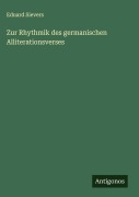 Cover-Bild zum Titel 'Zur Rhythmik des germanischen Alliterationsverses' von 'Eduard Sievers'