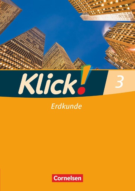Klick! Erdkunde - Fachhefte für alle Bundesländer - Ausgabe 2008 - Band 3 - Silke Weise, Wolfgang Humann, Oliver Fink, Christine Fink