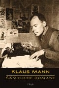 Cover-Bild zum Titel 'Klaus Mann: Sämtliche Romane' von 'Klaus Mann'