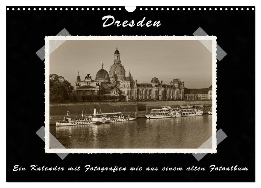 Dresden - Ein Kalender mit Fotografien wie aus einem alten Fotoalbum (Wandkalender 2026 DIN A3 quer), CALVENDO Monatskalender - Gunter Kirsch