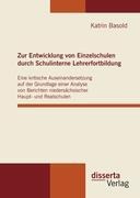 Zur Entwicklung von Einzelschulen durch Schulinterne Lehrerfortbildung - Katrin Basold