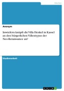 Cover-Bild zum Titel 'Inwiefern knüpft die Villa Henkel in Kassel an den bürgerlichen Villentypus der Neo-Renaissance an?' von ''