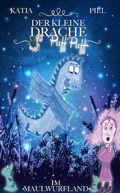 Der kleine Drache Puff Puff - Katja Piel