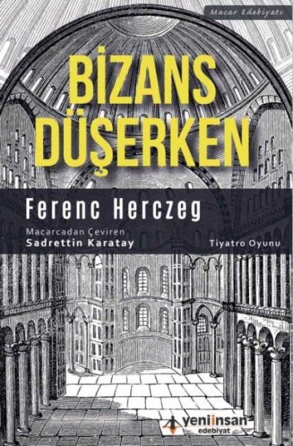 Bizans Düserken - Ferenc Herczeg