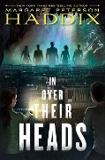 In Over Their Heads, 2 - Margaret Peterson Haddix
