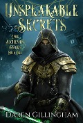 Unspeakable Secrets: The Alchemist Series Book 1 - Daren Gillingham