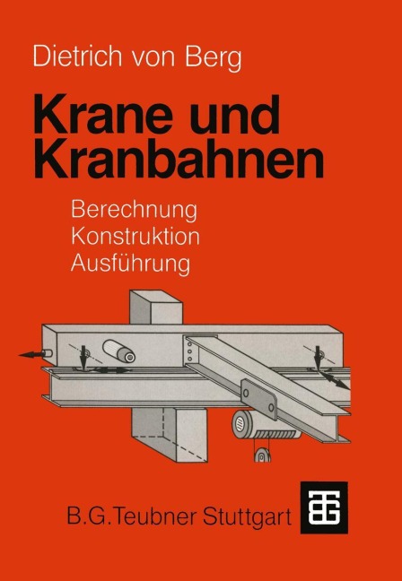 Krane und Kranbahnen - Günter Holzwarth, Dietrich Berg