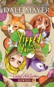 Yipped in the Yams (Lovely Lethal Gardens Rewind, #2) - Dale Mayer