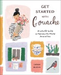 Cover-Bild zum Titel 'Get Started with Gouache' von 'Emma Block'