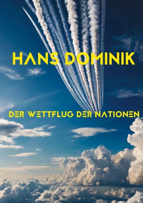 Der Wettflug der Nationen - Hans Dominik