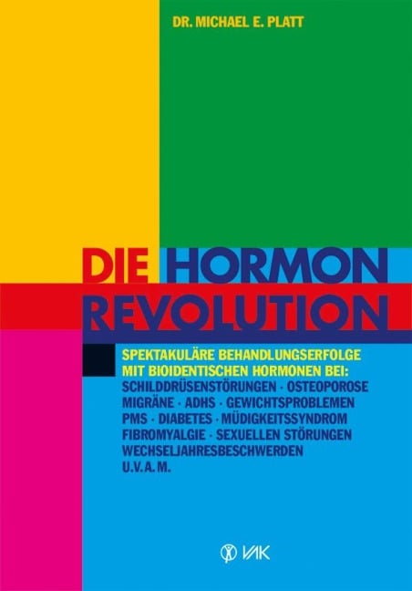 Die Hormonrevolution - Michael E. Platt