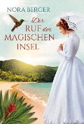 Cover-Bild zum Titel 'Der Ruf der magischen Insel' von 'Nora Berger'