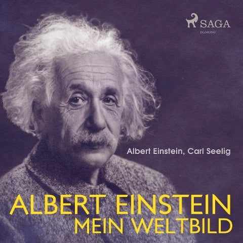 Albert Einstein - Mein Weltbild (Ungekürzt) - Albert Einstein, Carl Seelig