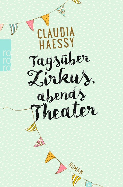 Tagsüber Zirkus, abends Theater - Claudia Haessy