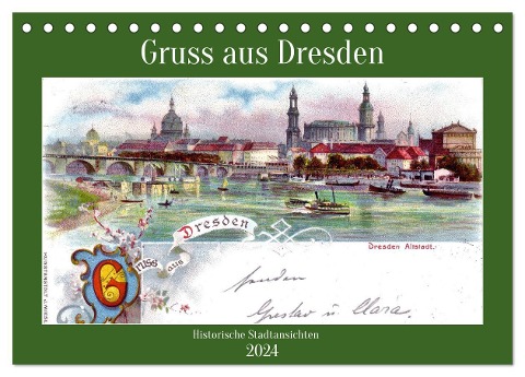 Gruss aus Dresden - Historische Stadtansichten (Tischkalender 2024 DIN A5 quer), CALVENDO Monatskalender - Henning von Löwis of Menar