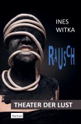 Cover-Bild zum Titel 'RAUSCH' von 'Ines Witka'