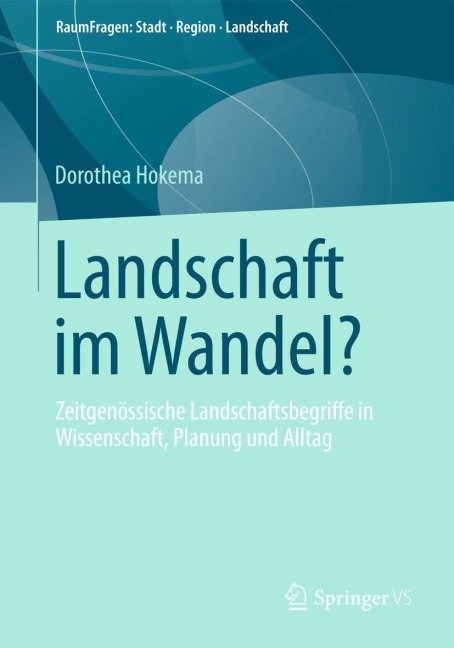 Landschaft im Wandel? - Dorothea Hokema