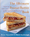 Cover-Bild zum Titel 'The Ultimate Peanut Butter Book' von 'Bruce Weinstein, Mark Scarbrough'