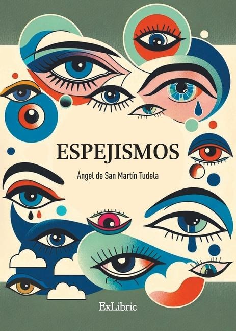 Espejismos - Ángel de San Martín Tudela