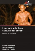 Cover-Bild zum Titel 'I carioca e la loro cultura del corpo' von 'Rafael Valladão, Sergio Tavares, Mauricio Fidelis'