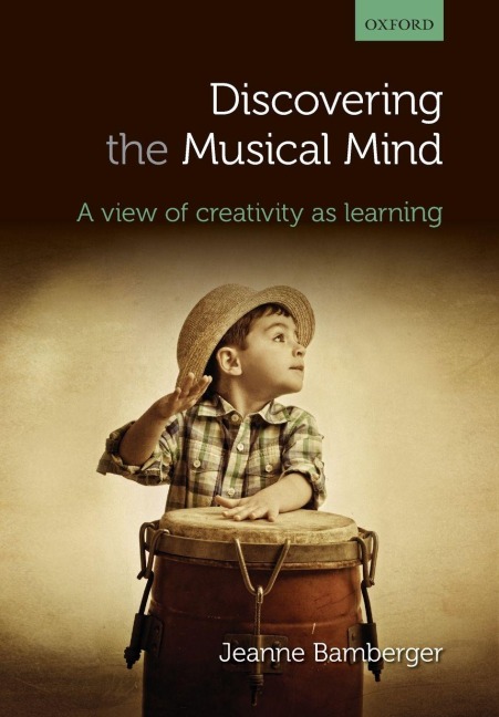 Discovering the Musical Mind - Jeanne Bamberger