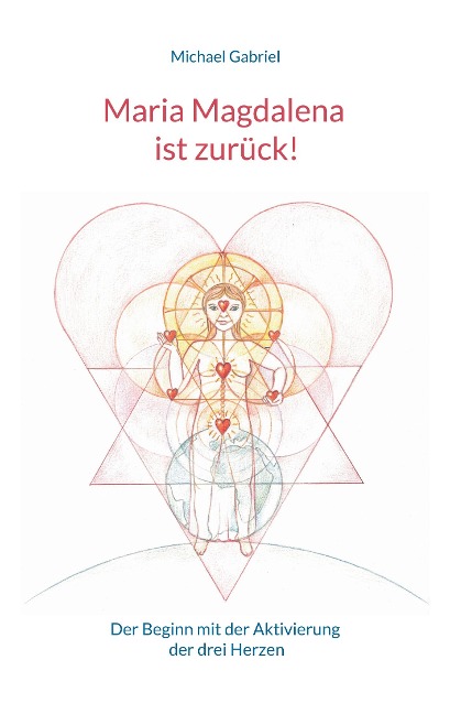 Maria Magdalena ist zurück! - Michael Gabriel