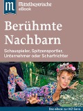 Cover-Bild zum Titel 'Berühmte Nachbarn' von 'Mittelbayerische Zeitung'