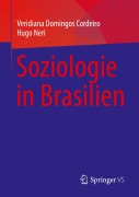Cover-Bild zum Titel 'Soziologie in Brasilien' von 'Veridiana Domingos Cordeiro, Hugo Neri'
