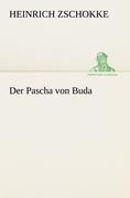 Der Pascha von Buda - Heinrich Zschokke