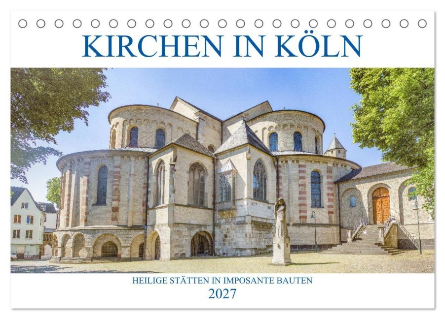 Kirchen in Köln - Heilige Stätten und imposante Bauten (Tischkalender 2027 DIN A5 quer), CALVENDO Monatskalender - sell@Adobe Stock
